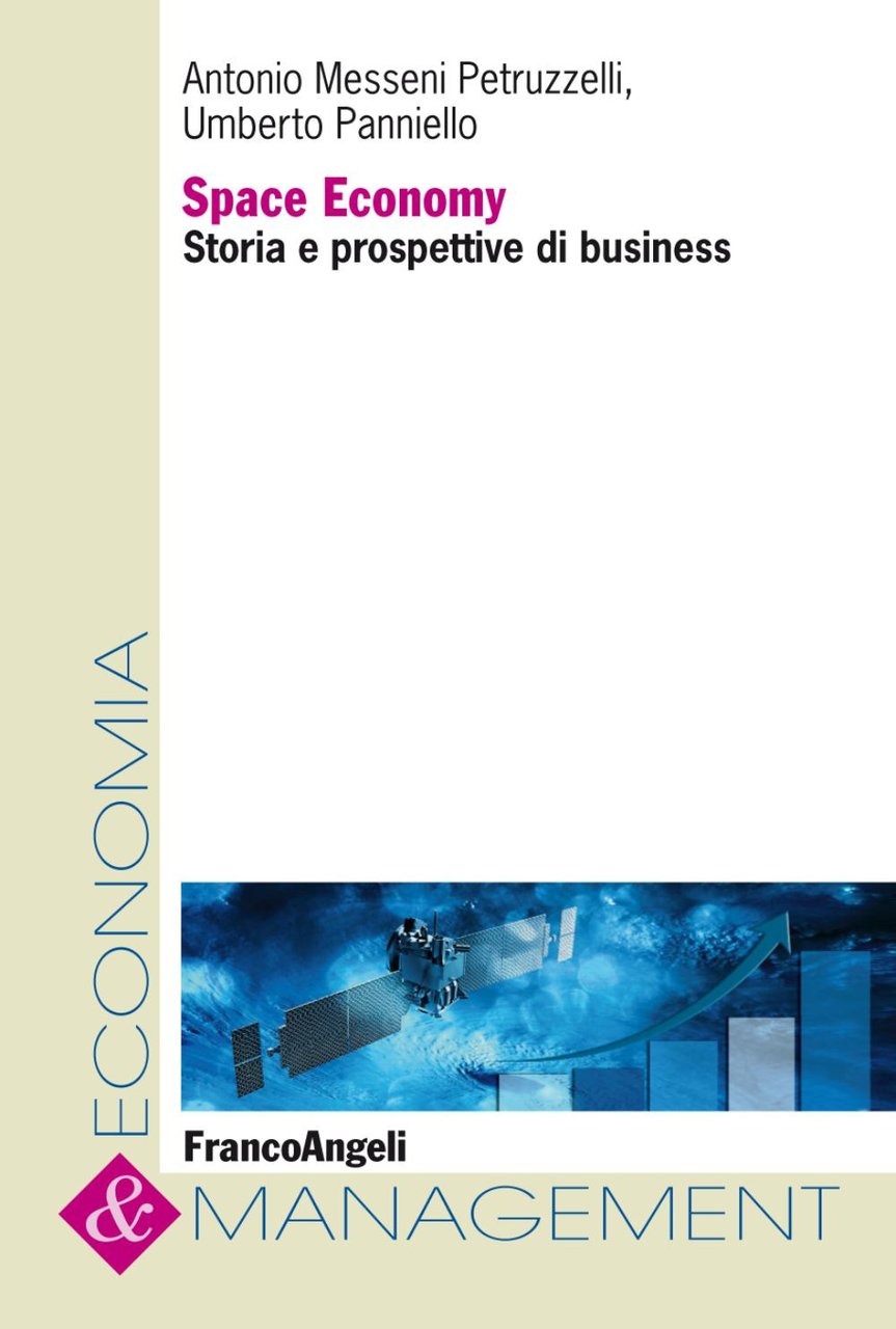 Space economy. Storia e prospettive di business