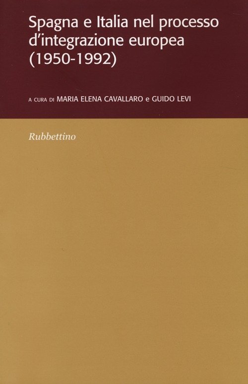 Spagna e Italia nel processo d'integrazione europea (1950-1992)