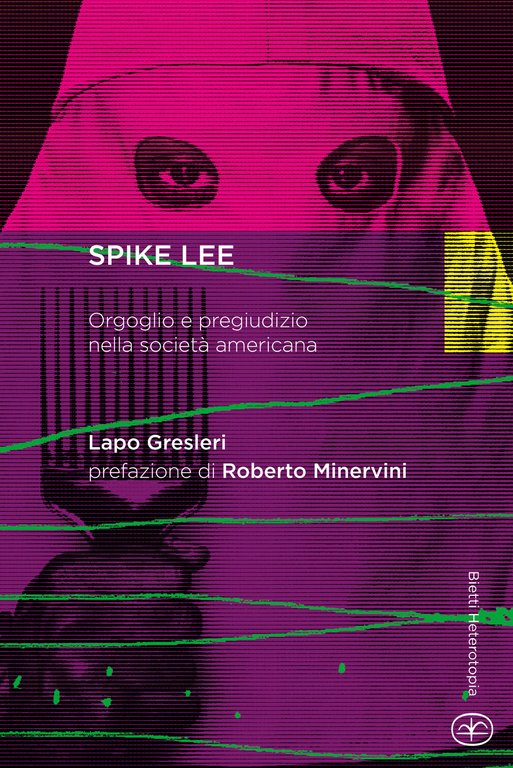 Spike Lee. Orgoglio e pregiudizio nella società americana