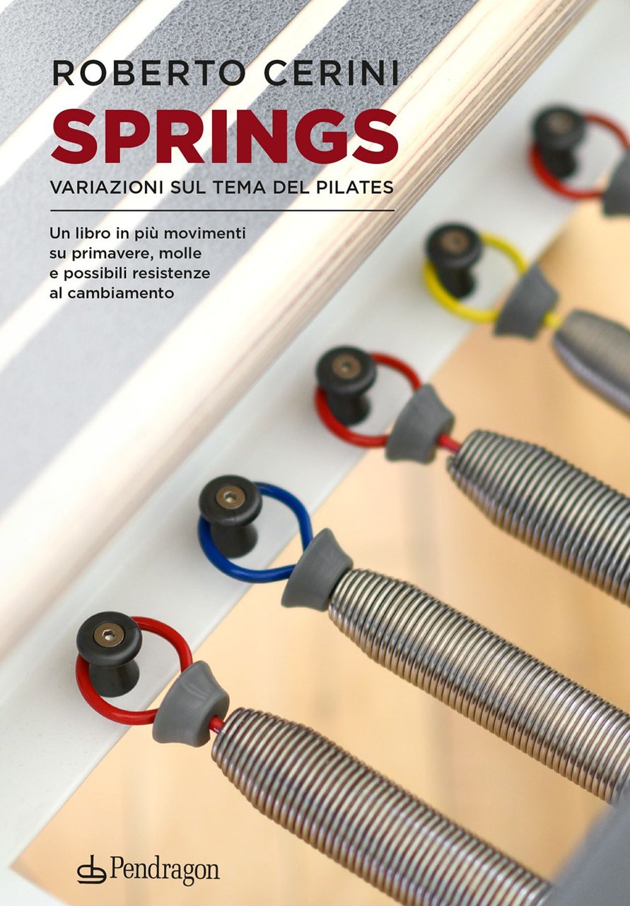 Springs. Variazioni sul tema del pilates. Un libro in più …
