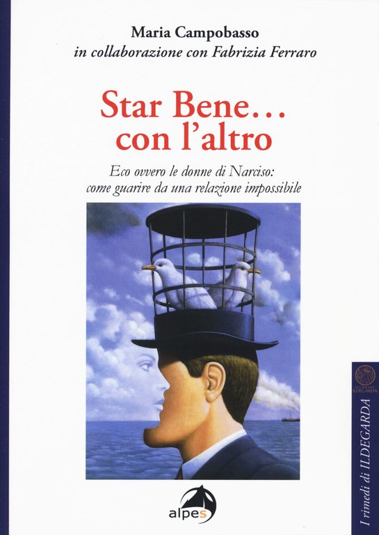 Star bene. con l'altro. Eco ovvero le donne di Narciso: come guarire da una relazione impossibile