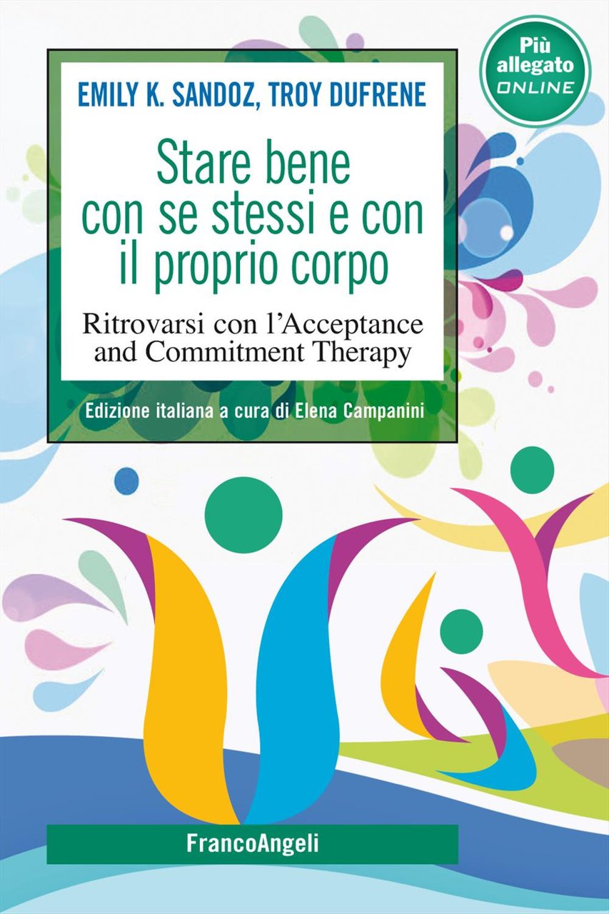 Stare bene con se stessi e con il proprio corpo. …