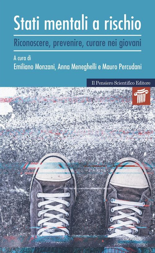 Stati mentali a rischio. Riconoscere, prevenire, curare nei giovani