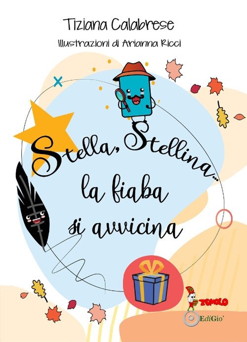 Stella, stellina. La fiaba si avvicina. Ediz. illustrata