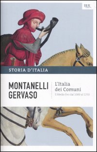 Storia d'Italia. Vol. 2: L' Italia dei comuni. Il Medio …