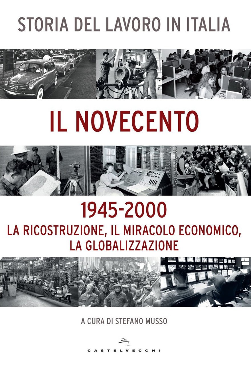 Storia del lavoro in Italia. Il Novecento. La ricostruzione, il … | Immagine principale