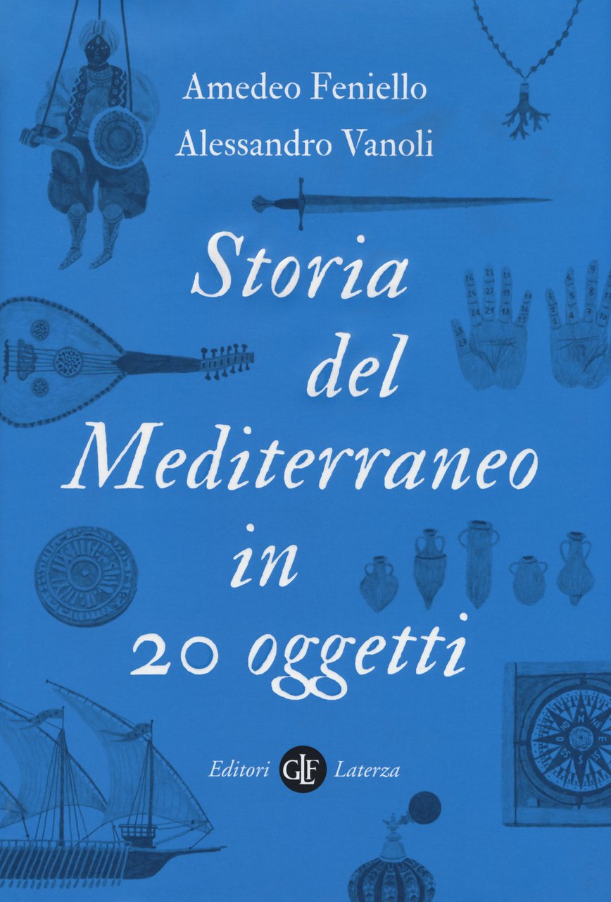 Storia del Mediterraneo in 20 oggetti