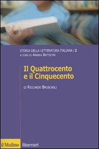 Storia della letteratura italiana. Vol. 2: Il Quattrocento e il …