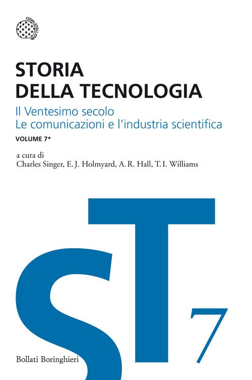 Storia della tecnologia. Vol. 7/1: Il ventesimo secolo. Le comunicazioni …
