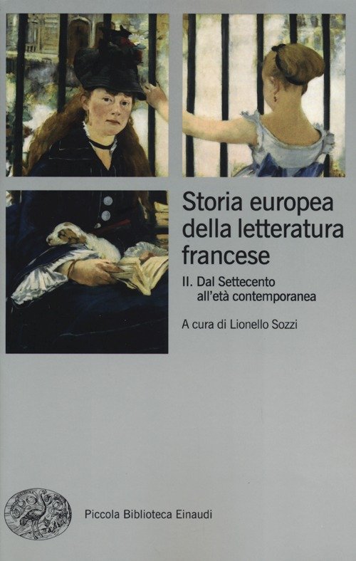 Storia europea della letteratura francese. Vol. 2: Dal Settecento all'età …