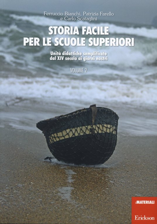 Storia facile per le scuole superiori. Unità didattiche semplificate. Vol. 2: Dal XIV secolo ai giorni nostri