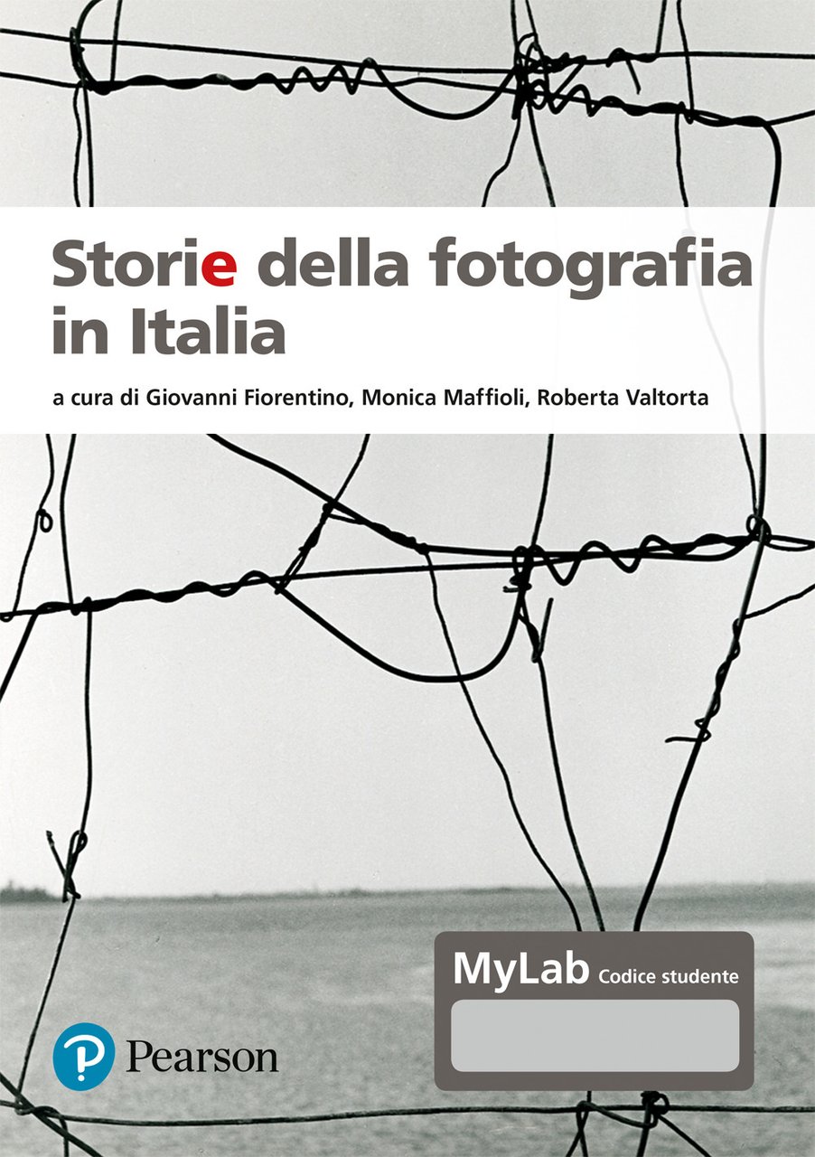 Storie della fotografia in Italia. Ediz. MyLab. Con Contenuto digitale …