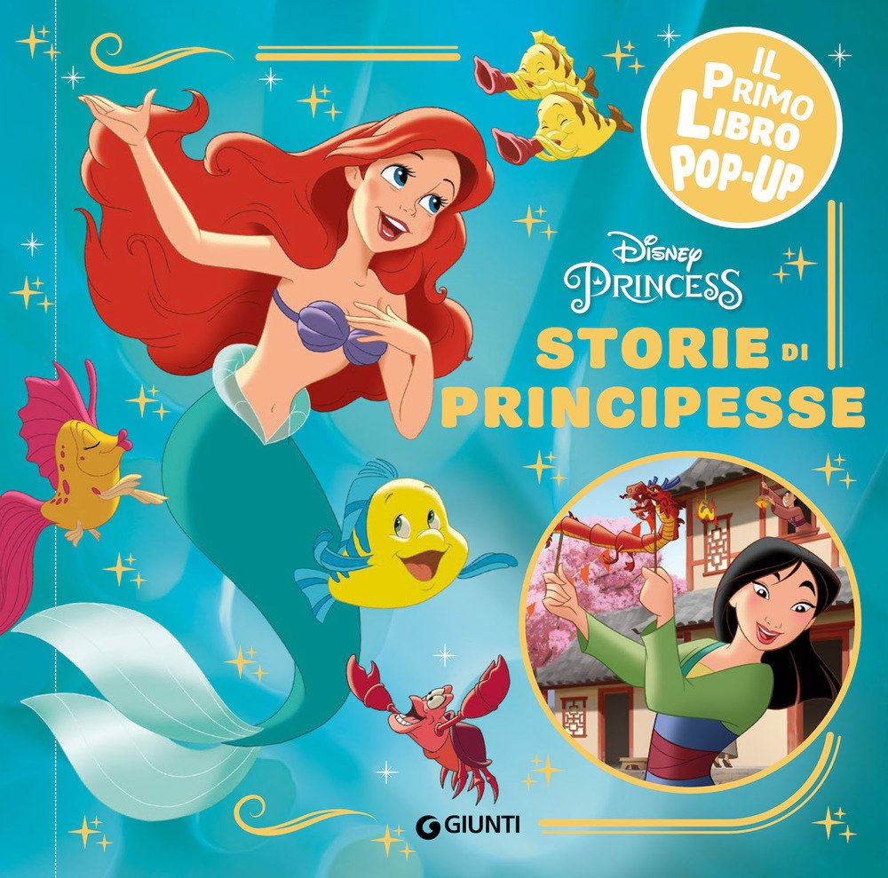 Storie di principesse. Disney princess. Il primo libro pop-up. Ediz. …