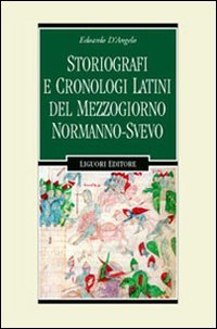 Storiografi e cronologi latini del Mezzogiorno normanno-svevo | Immagine principale