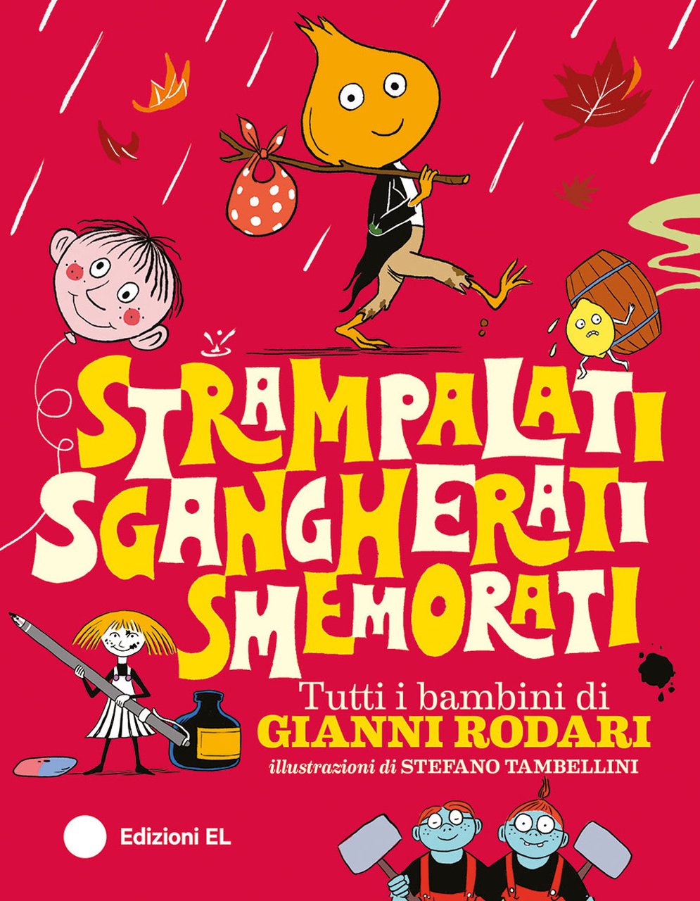 Strampalati, sgangherati, smemorati. Tutti i bambini di Gianni Rodari. Ediz. … | Immagine principale