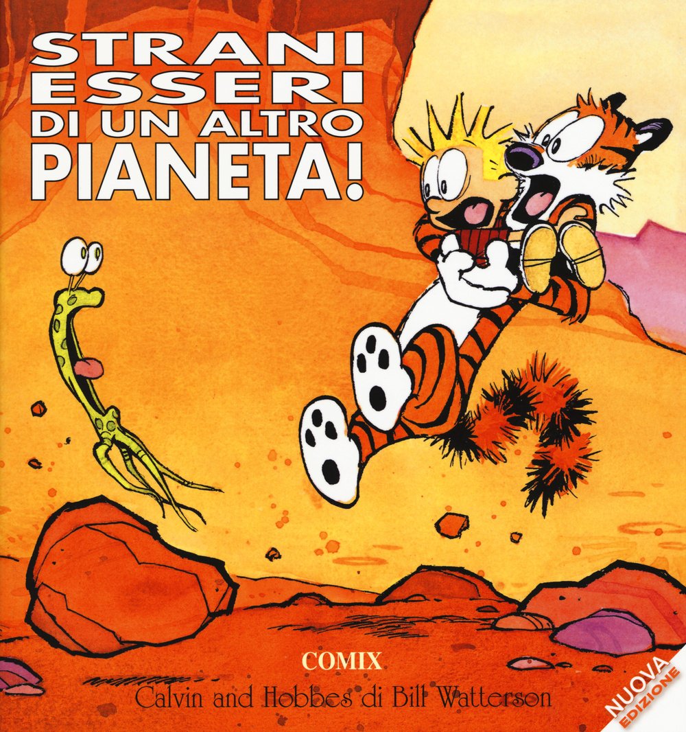 Strani essere di un altro pianeta. Calvin & Hobbes