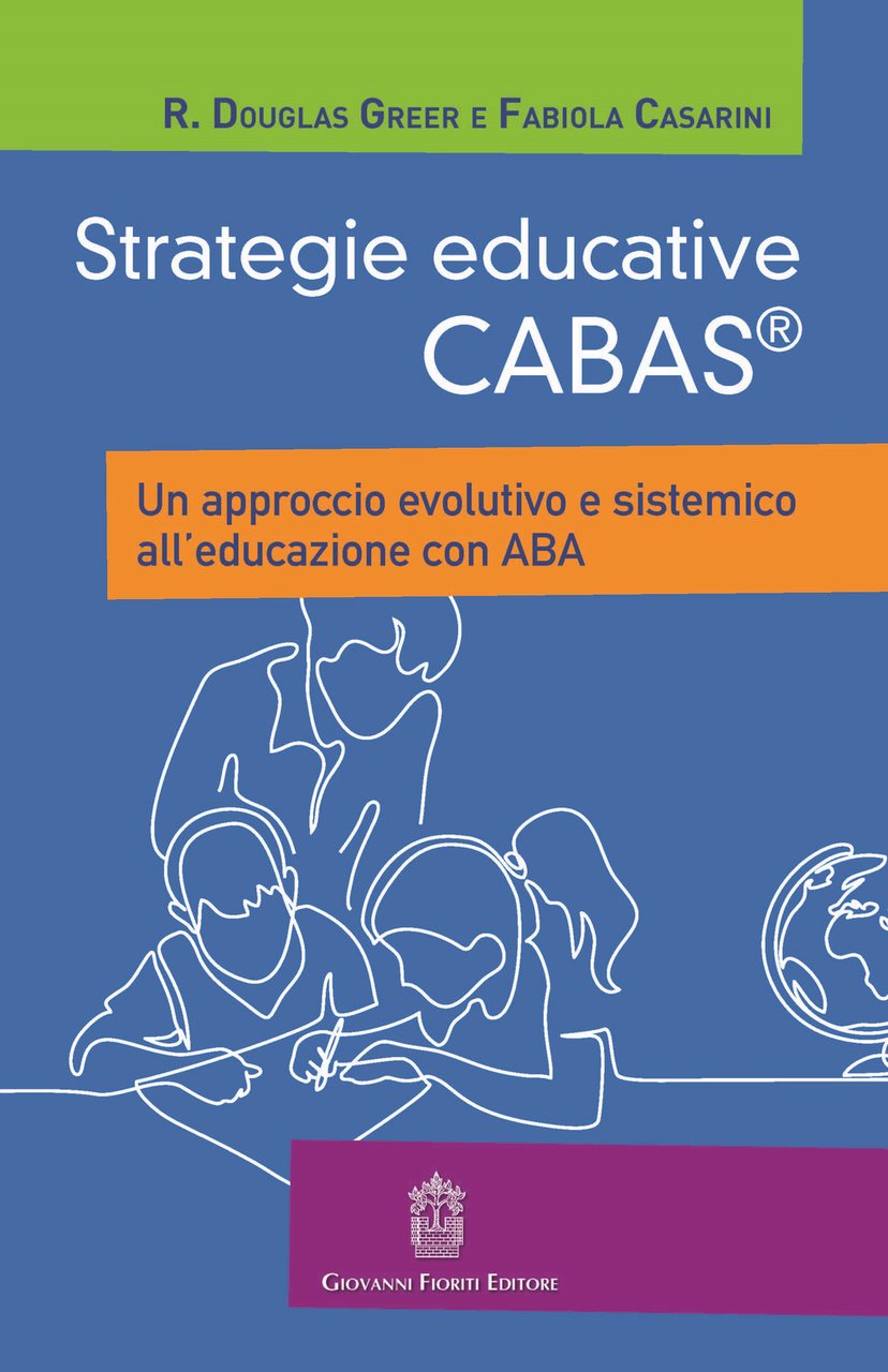 Strategie educative Cabas. Un approccio evolutivo e sistemico all'educazione con …