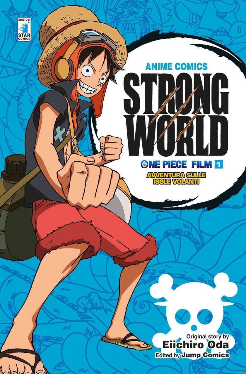 Strong world. Avventura sulle isole volanti. One piece film. Vol. …