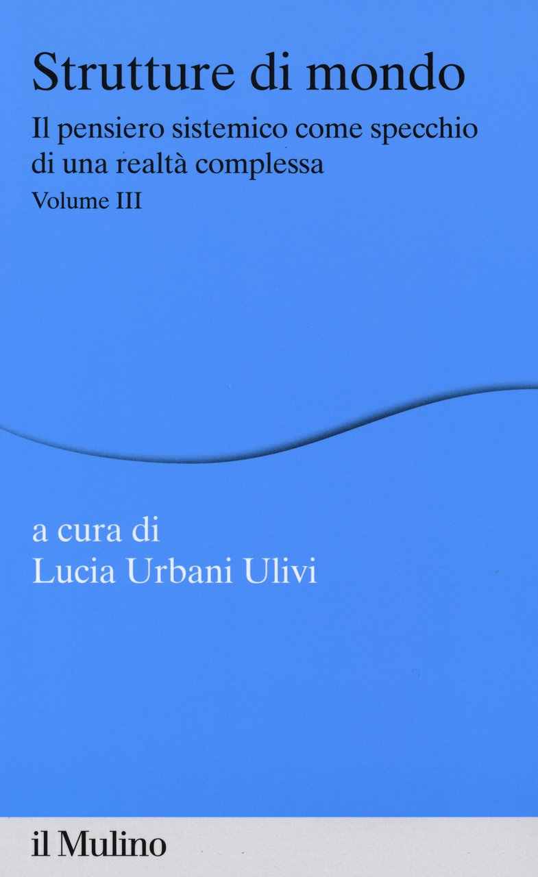 Strutture di mondo. Il pensiero sistemico come specchio di una …