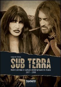 Sub terra. Rock estremo e cultura underground in Italia. 1977-1998 | Immagine principale