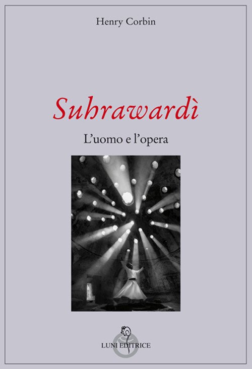 Suhrawardi. L'uomo e l'opera | Immagine principale