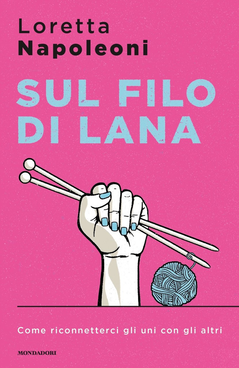 Sul filo di lana. Come riconnetterci gli uni con gli …