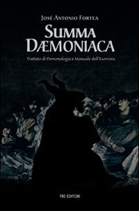 Summa daemoniaca. Trattato di demonologia e manuale dell'esorcista | Immagine principale