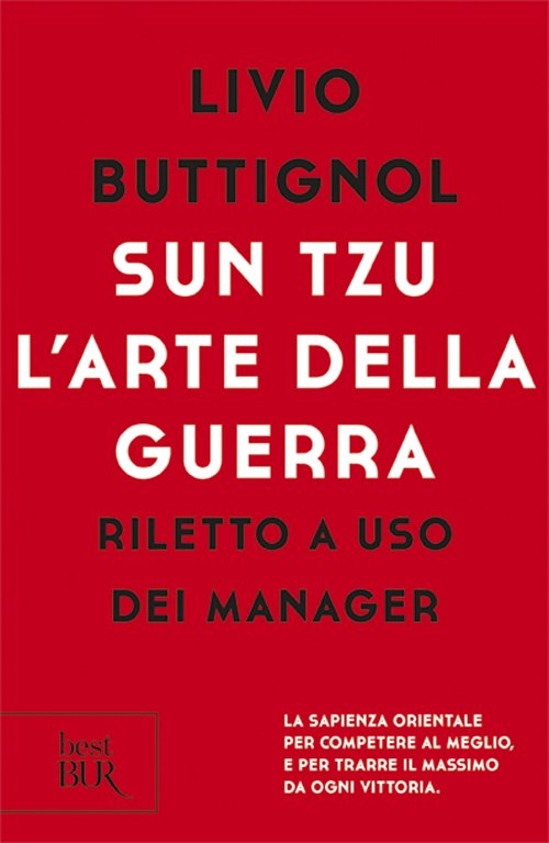 Sun Tzu. L'arte della guerra. Riletto a uso dei manager