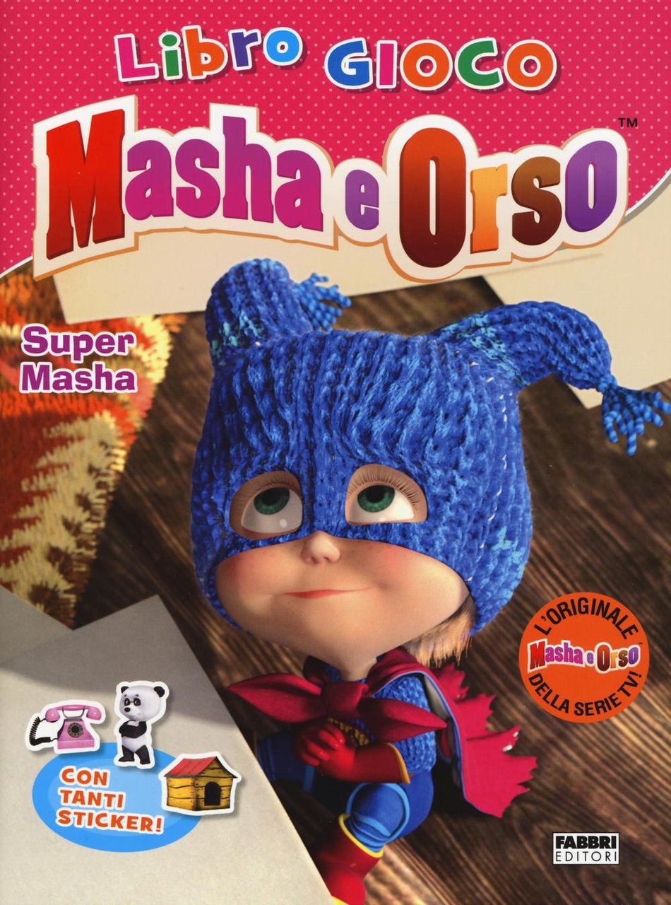 Super Masha. Masha e Orso. Libro gioco. Con adesivi. Ediz. …