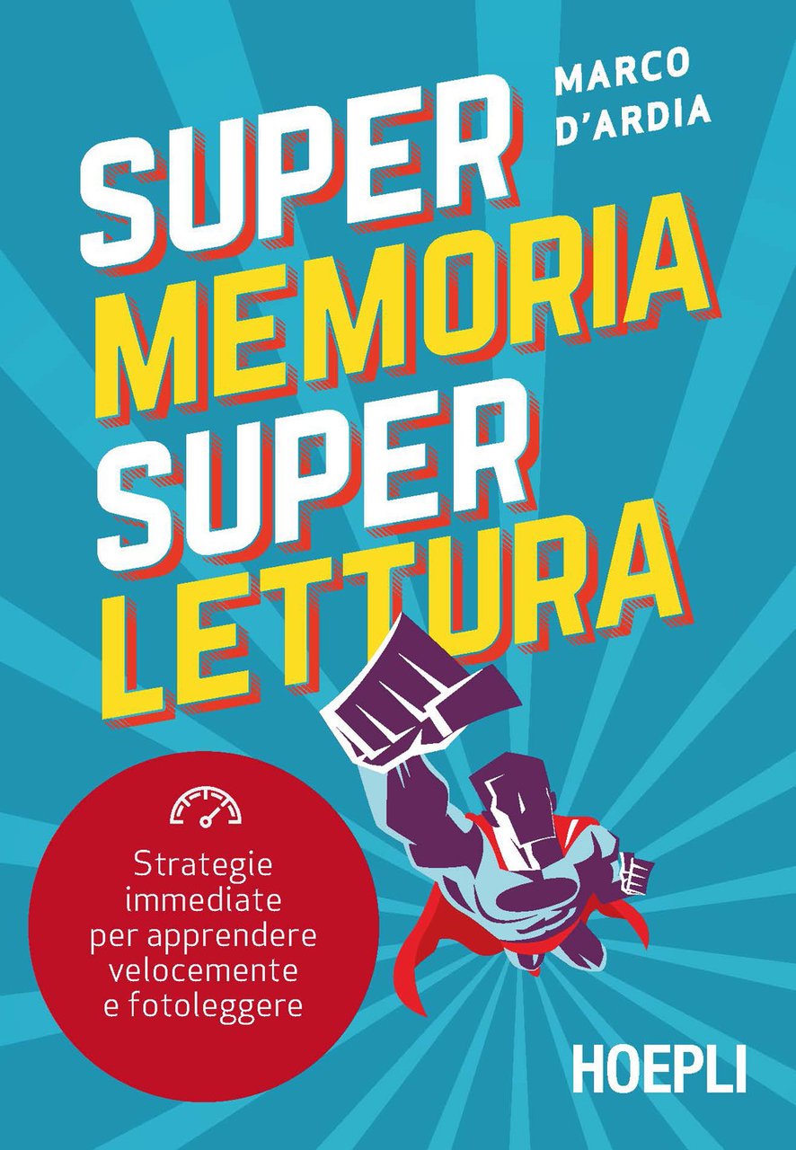 Super memoria super lettura. Strategie immediate per apprendere velocemente e … | Immagine principale