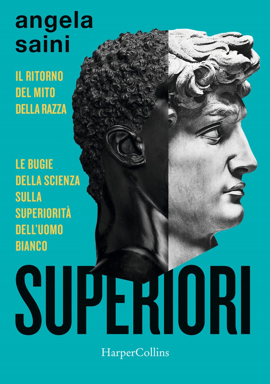 Superiori. Il ritorno del mito della razza. Le bugie della …