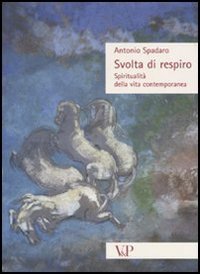 Svolta di respiro. Spiritualità della vita contemporanea | Immagine principale