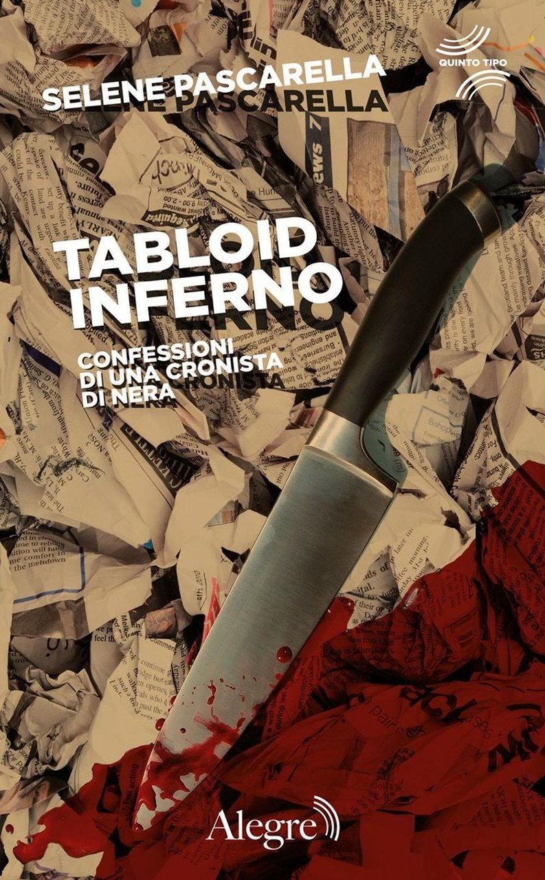 Tabloid Inferno. Confessioni di una cronista di nera | Immagine principale