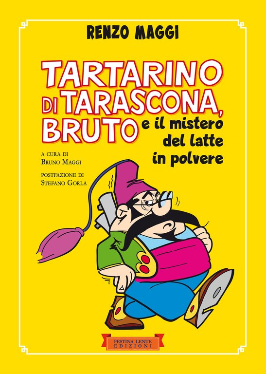 Tartarino di Tarascona, Bruto e il mistero del latte in polvere. Ediz. illustrata