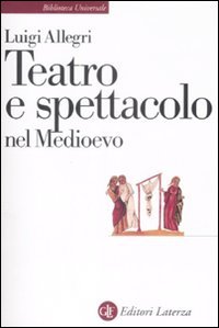 Teatro e spettacolo nel Medioevo