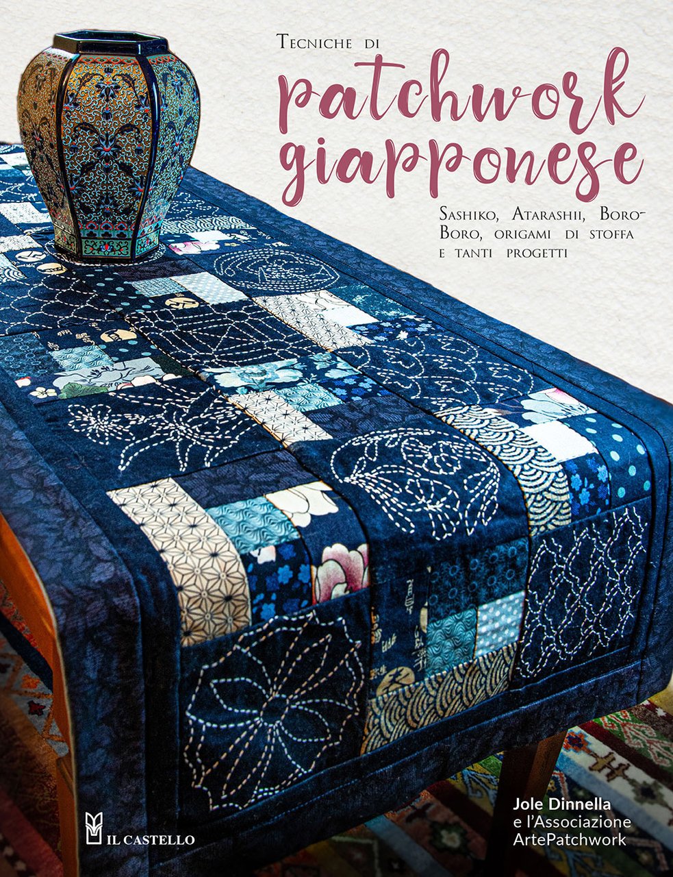 Tecniche di patchwork giapponese. Sashiko, atarashii, boroboro, origami di stoffa …