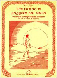 Tentando di fuggire dal nulla. Ovvero la consapevolezza di vivere … | Immagine principale