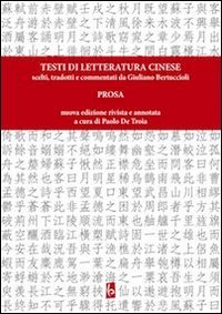 Testi di letteratura cinese scelti, tradotti e commentati da Giuliano …