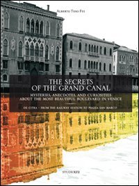 The secrets of the grand canal. Mysteries, anecdotes, and curiosities … | Immagine principale