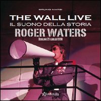 The Wall live. Il suono della storia. Roger Waters. Berlino … | Immagine principale