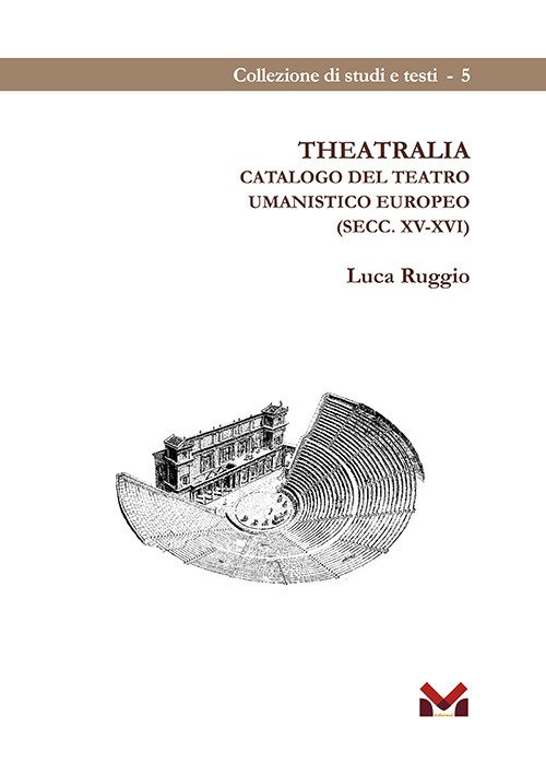 Theatralia. Catalogo del teatro umanistico europeo (secc. XV-XVI) | Immagine principale