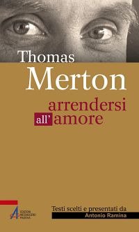 Thomas Merton. Arrendersi all'amore | Immagine principale