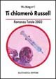 Ti chiamerò Russel. Romanzo totale 2002 | Immagine principale