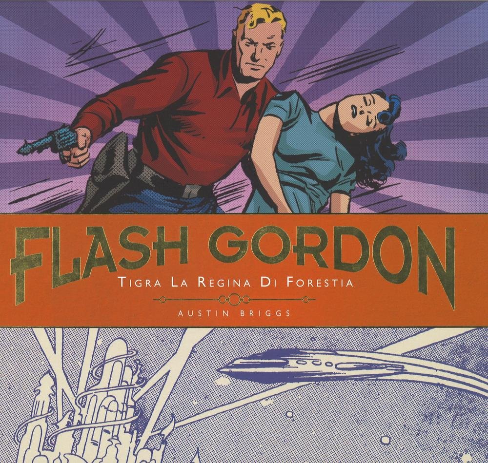Tigra la regina di Forestia. Flash Gordon. Le tavole giornaliere …