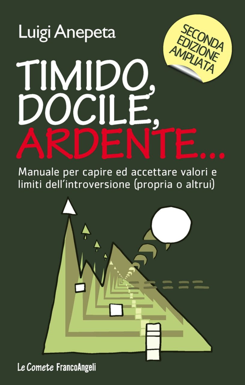 Timido, docile, ardente. Manuale per capire ed accettare valori e …