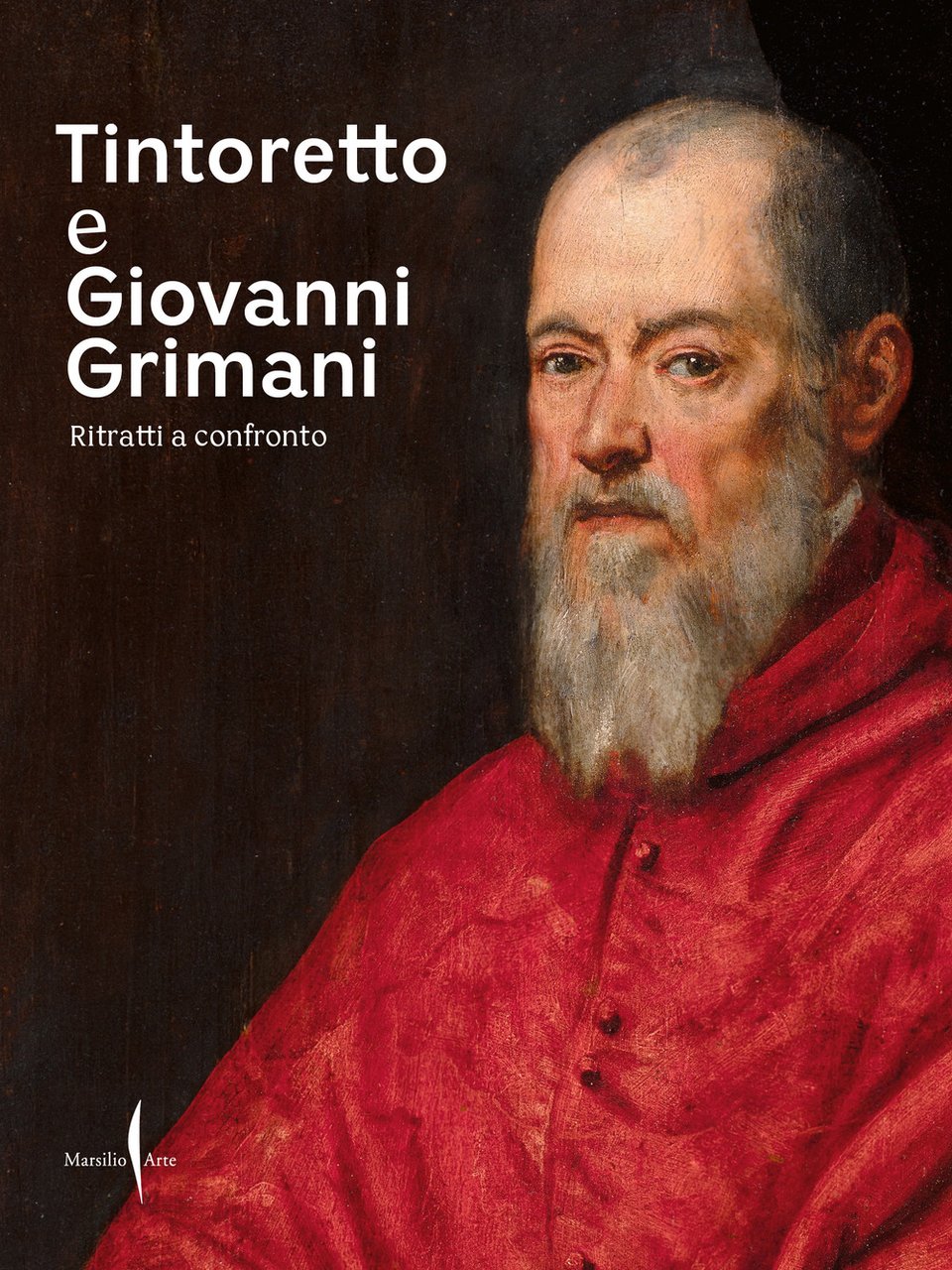 Tintoretto e Giovanni Grimani. Ritratti a confronto. Ediz. illustrata | Immagine principale