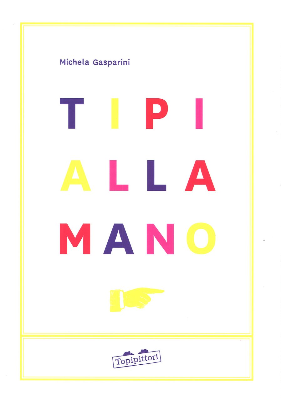 Tipi alla mano. Ediz. a colori | Immagine principale