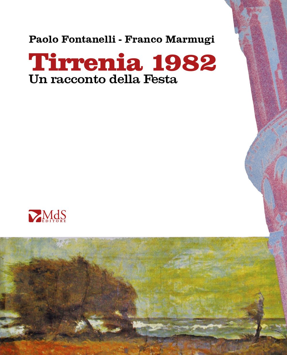 Tirrenia 1982. Un racconto della Festa | Immagine principale