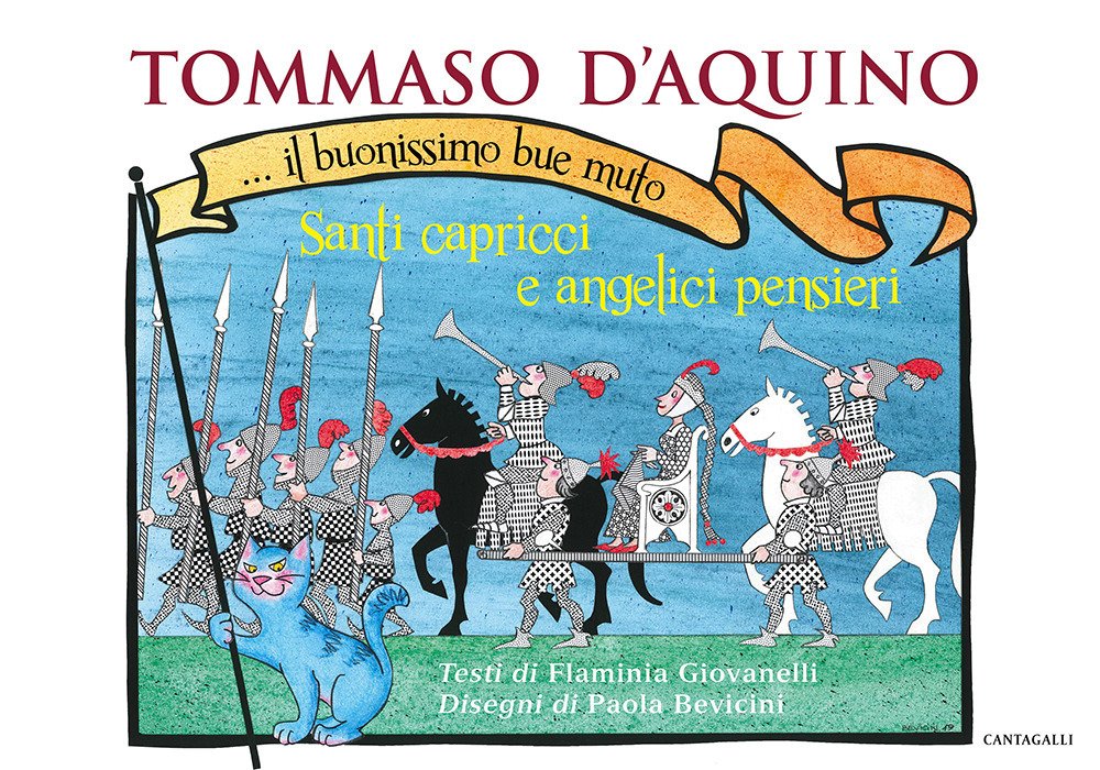 Tommaso d'Aquino. il buonissimo bue muto. Santi capricci e angelici …