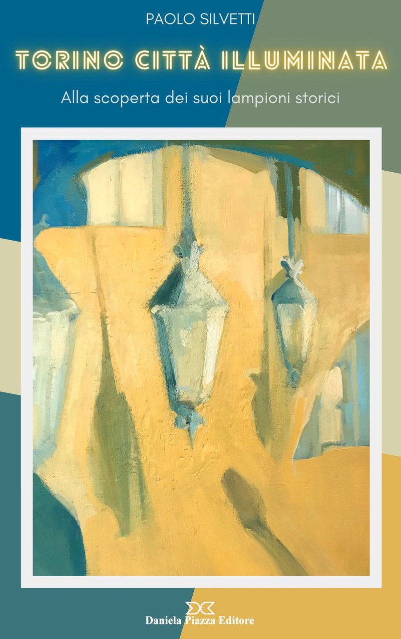Torino città illuminata. Alla scoperta dei suoi lampioni storici | Immagine principale